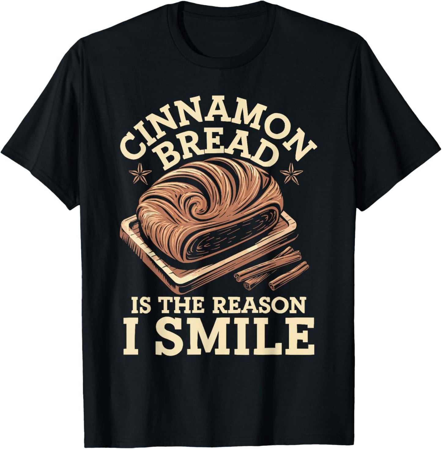 Cinnamon Bread Food Lover Cinnamon Roll Foodie T-Shirt
