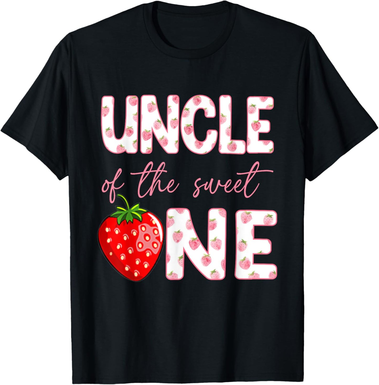 Uncle Of The Sweet One Strawberry First Birthday Family T-Shirt
