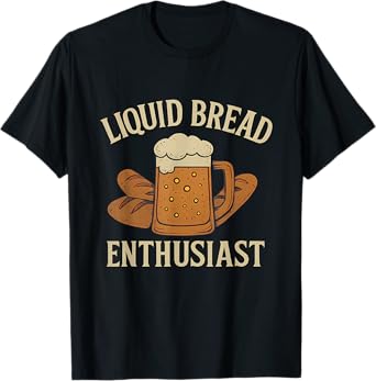 Liquid Bread Enthusiast Vintage Bar Humor Beer novelty T-Shirt