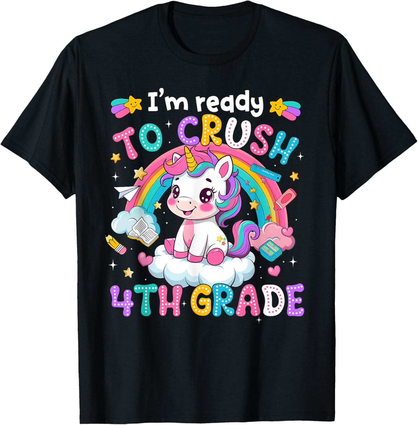 Magical Unicorn Ready To Crush 4th Grade Girls Back To School T-shirt by TeeBrew