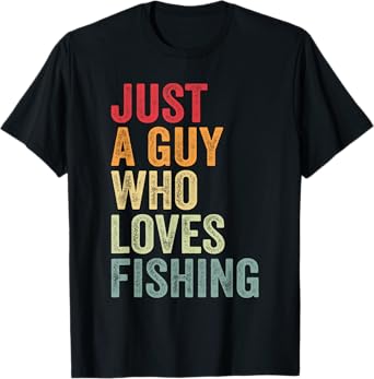 Fisher Just a Guy Who Loves Fishing Men's Fishing T-Shirt
