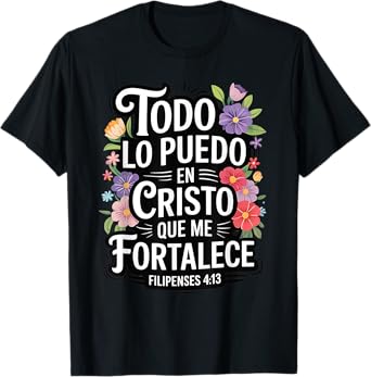 Todo Lo Puedo En Cristo God Jesus Spanish Christian Floral T-Shirt