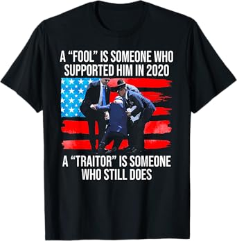 A Fool Is Someone Who Supported Him In 2020 T-Shirt