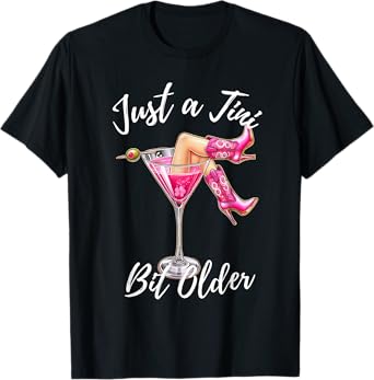 Just A Tini Bit Older Funny Birthday Just A Tiny Bit Older T-Shirt
