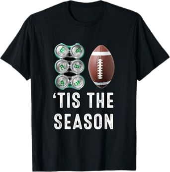 โTis The Season Beer & Football Funny Game Day Fans T-Shirt