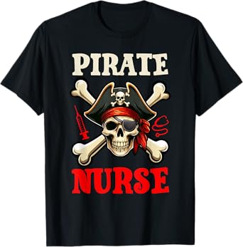 Pirate Nurse Costume Skull Horror Pirate Funny Job Team T-Shirt