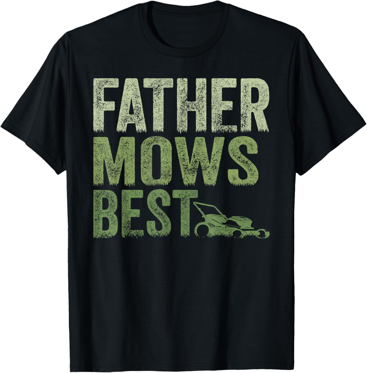 Father Mows Best Vintage Lawn Mowing Gardener Dad Lawn Mower T-Shirt