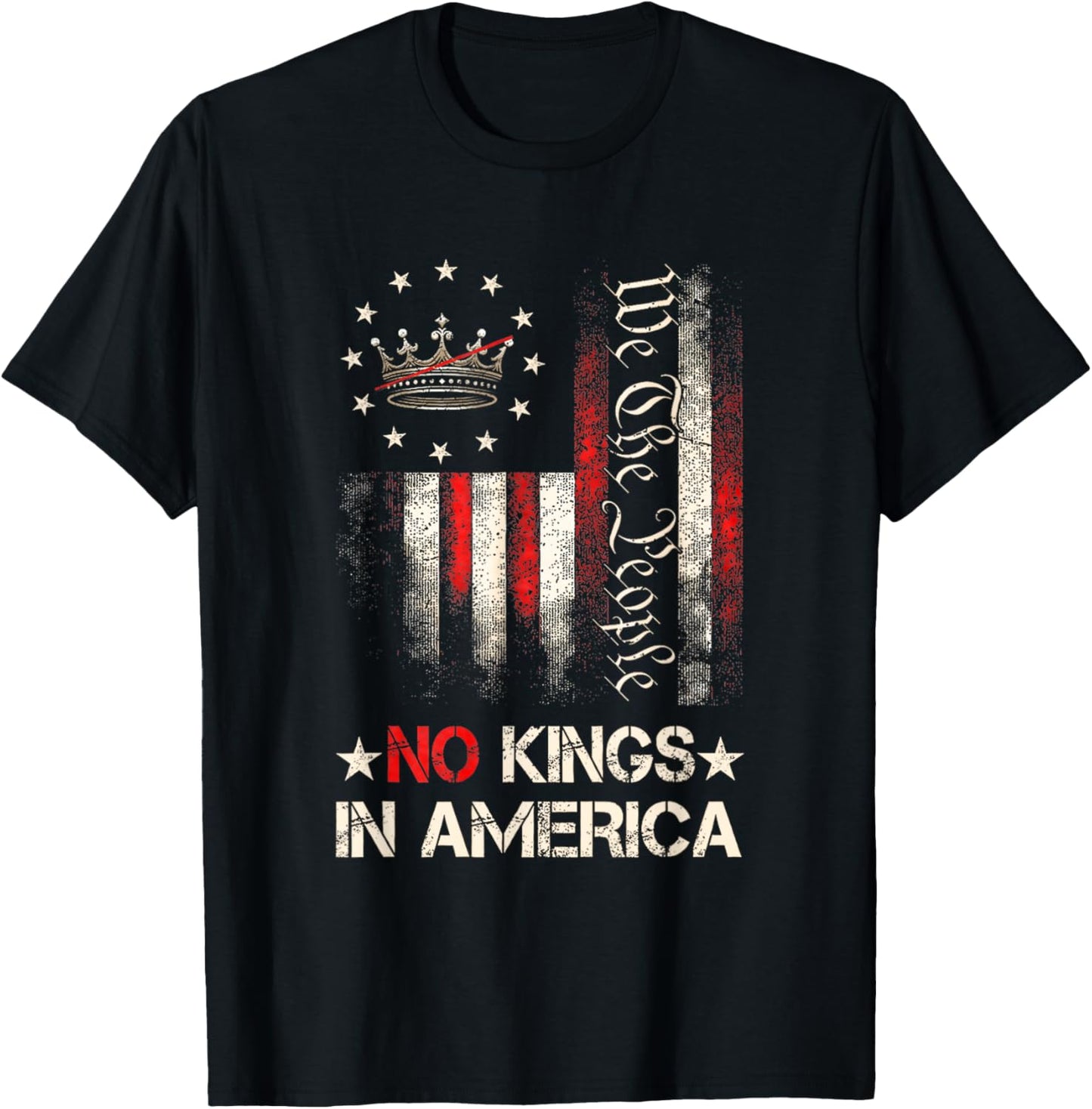 No Kings In America Vintage Political USA Flag We The People T-Shirt