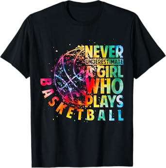 Cute Girls Never Underestimate A Girl Who Plays Basketball T-Shirt