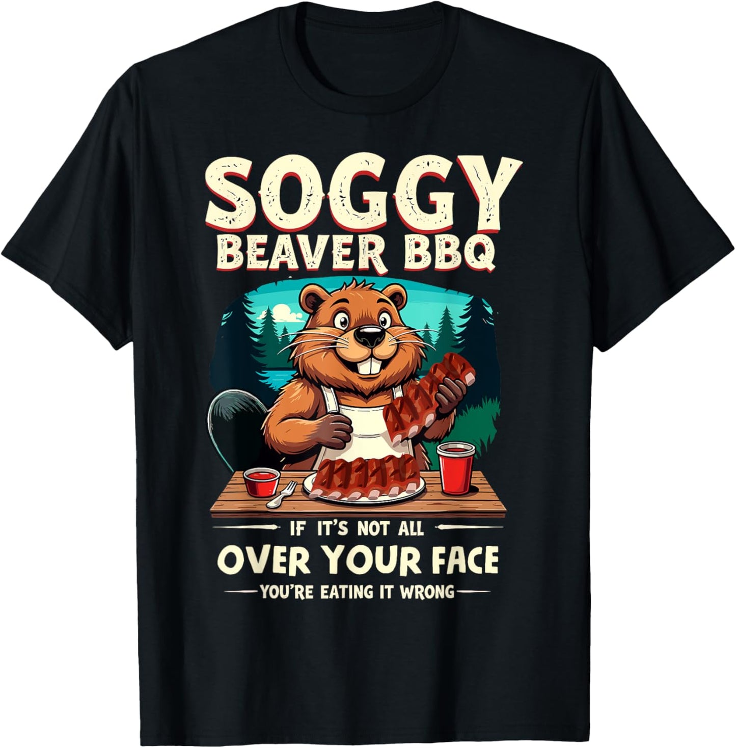 Soggy Beaver BBQ Humor Funny Barbecue Chef Joke BBQ Party T-Shirt