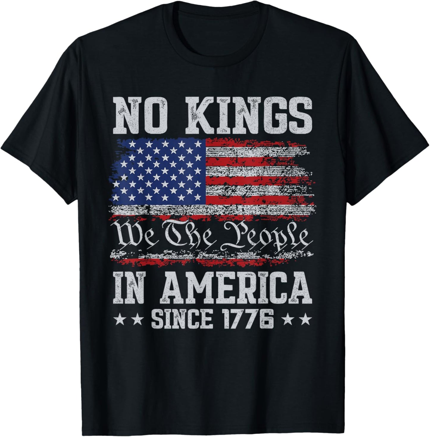 No Kings In America Since 1776 Protest Sign T-Shirt