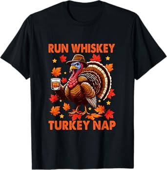 Run Whiskey Turkey Nap Thanksgiving Drinker Fall Leaves T-Shirt