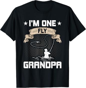 I'm One Fly Grandpa Fly Fishing Grandpa T-Shirt