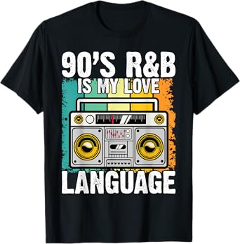 90's R&B Music For Men Women Girl RnB Lover T-Shirt