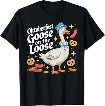 Oktoberfest Goose On The Loose Bavarian Festival Drinking T-Shirt