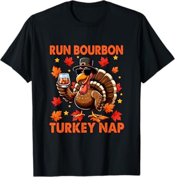 Run Bourbon Turkey Nap Thanksgiving Drinker Fall Leaves T-Shirt