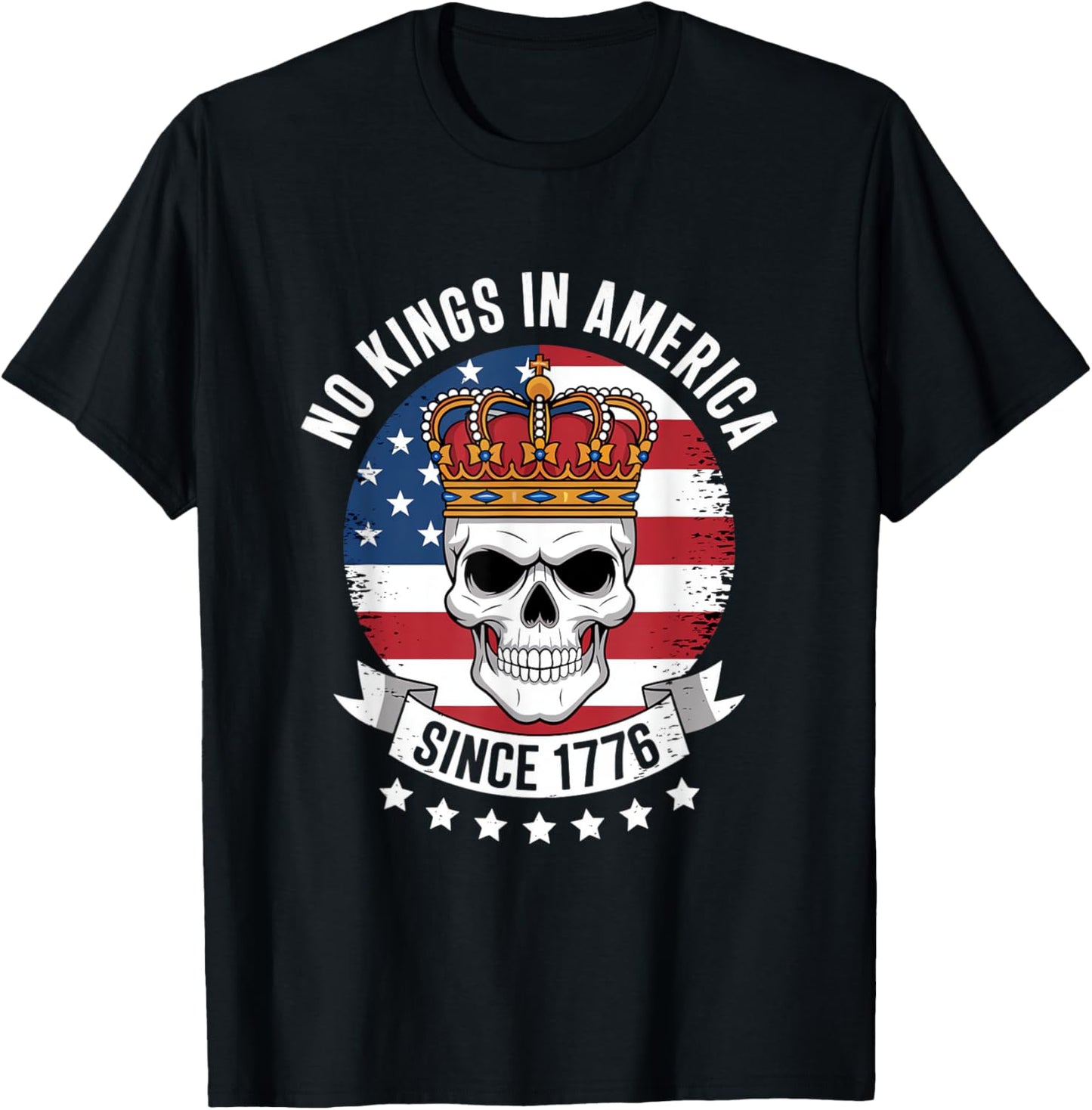 No Kings In America Since 1776 American Flag Patriotic T-Shirt