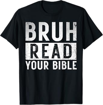 Bruh Read Your Bible God Vintage Modern Christian Meme Faith T-Shirt