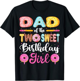 Dad Of The Two Sweet Birthday Girl Donut 2nd Birthday T-Shirt