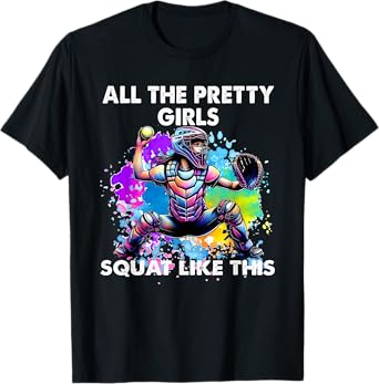 Funny All The Pretty Girls Squat Like This, Softball Mama T-Shirt