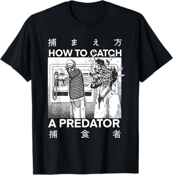 Funny How To Catch A Predator Tee T-Shirt