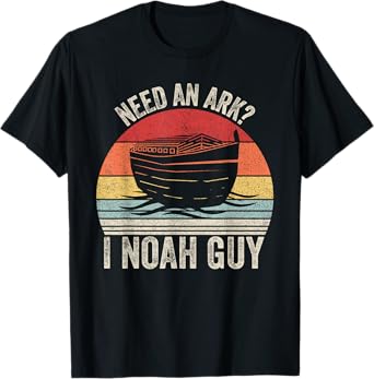 Catch Some Rays Retro Need An Ark? I Noah Guy Christian Gifts Pun Funny T-Shirt