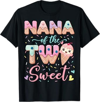 Nana Of The Two Sweet Ice Cream Lover 2Nd Birthday Girl T-Shirt