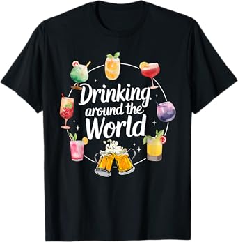 Drinking Around The World Funny Travel Cocktail Tee T-Shirt