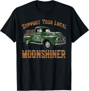 Retro Moonshiner Heritage Store Vintage Support Your Local Moonshiner Funny Moonshine T-Shirt