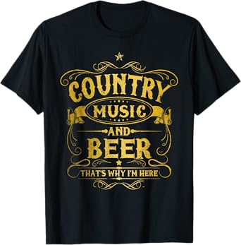 Country Music And Beer That's Why I'm Here Funny Vintage T-Shirt