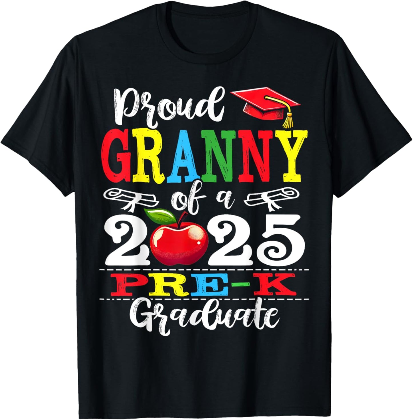 Funny Proud Granny of a Class of 2025 Pre-k Graduate T-Shirt