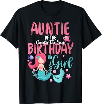 Auntie Of The Oneder The Sea Birthday Girl Mermaid Under Sea T-Shirt