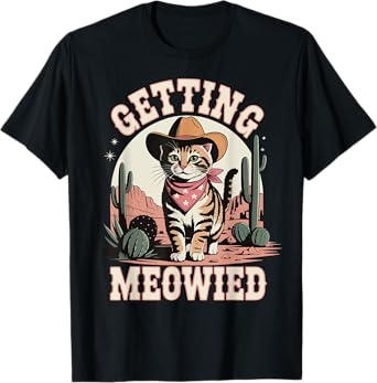 Getting Meowied Bachelorette T-Shirt