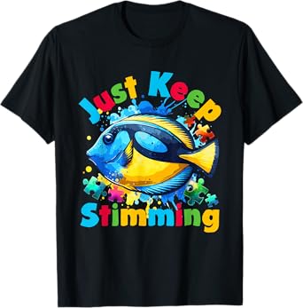 Just Keep Stimming Autism Awareness Blue Tang Fish T-Shirt