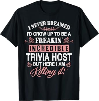 Freaking Awesome Trivia Host Tshirt Gift Funny T-Shirt