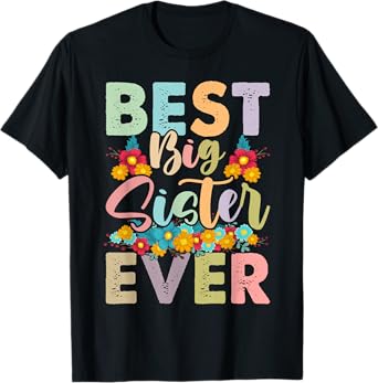 Youth Best Big Sister Ever Girl's Baby Announcement Idea T-Shirt