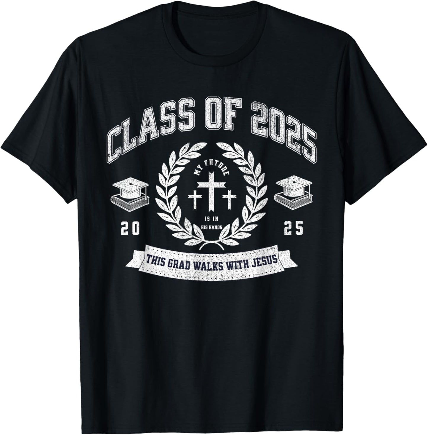 Class of 2025 Christian Graduation Religious Graduate T-Shirt