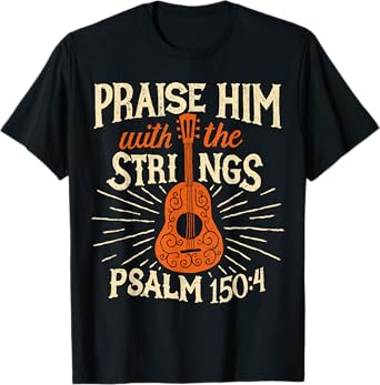Guitarists Praise Him With The Strings Acoustic Guitar Music T-Shirt