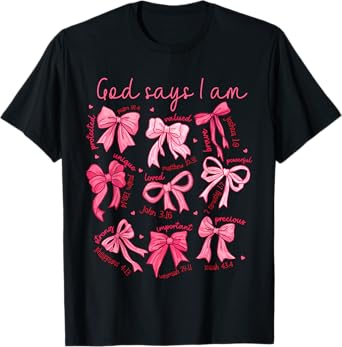 God Says I Am Coquette Bow Christian Women Bible Verse Faith T-Shirt