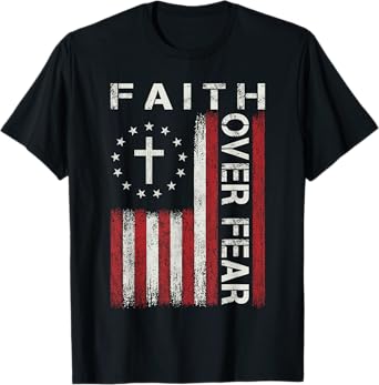 Faith Over Fear God Jesus Christian Bible Cross Religious T-Shirt