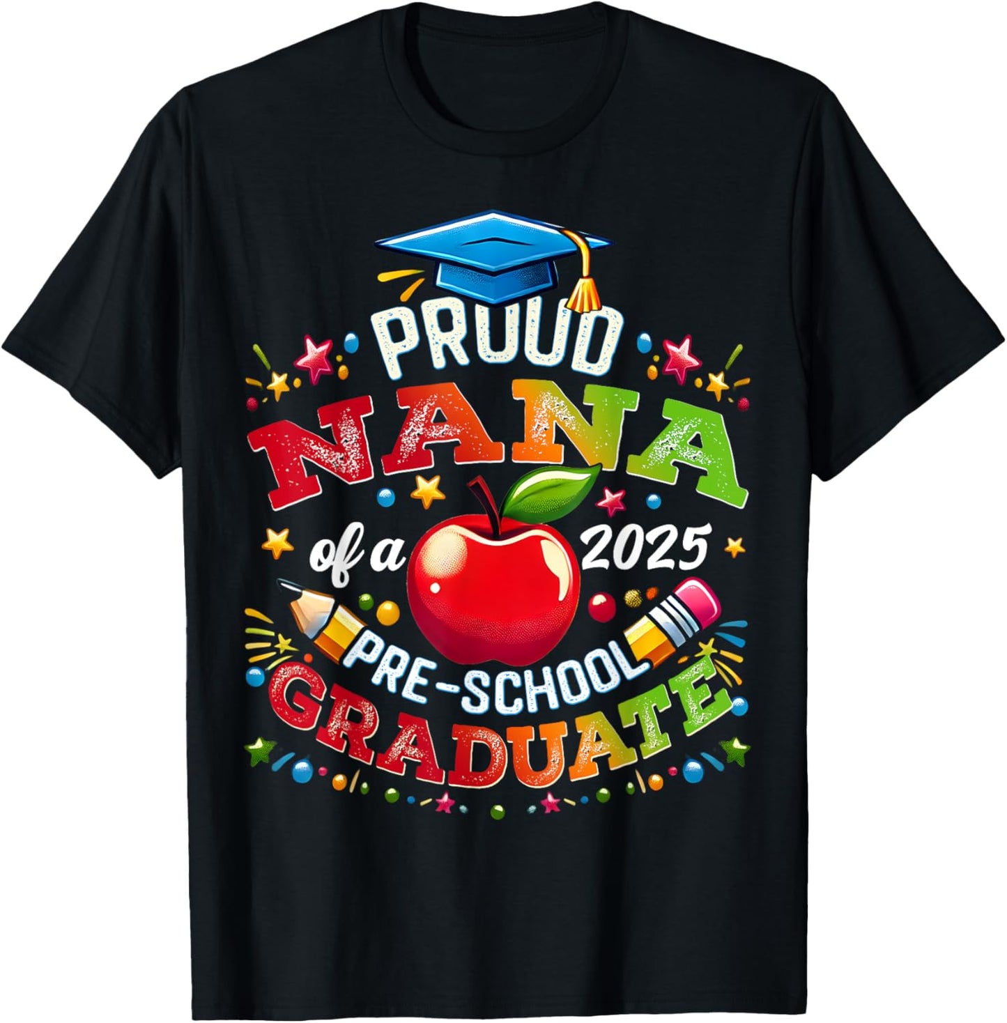 Funny Proud Nana of a Class of 2025 Pre-school Graduate T-Shirt