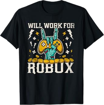Will Work for Funny Gamer Humor Meme T-Shirt