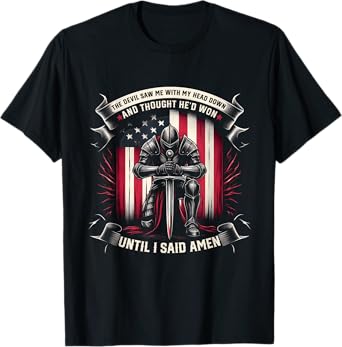Devil Saw Me With My Head Thought He'd Won Until I Said Amen T-Shirt
