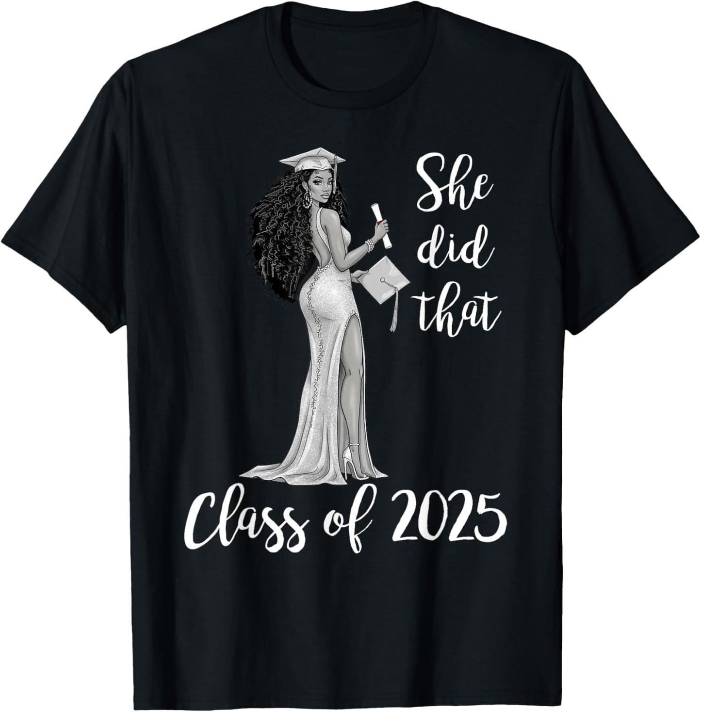 She Did That Class of 2025 Graduation Afro African Women T-Shirt