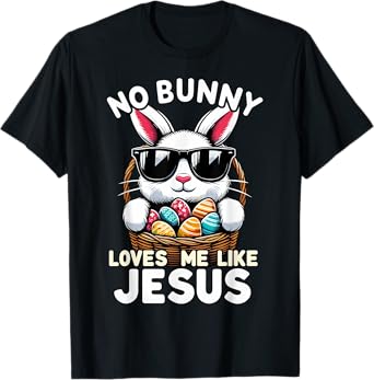 Easter Day No Bunny Loves Me Like Jesus Christian T-Shirt