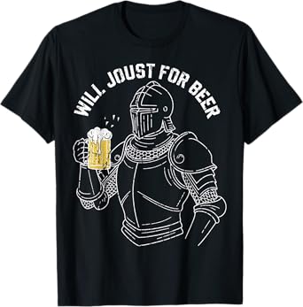 Gothic Victorian Knight Will Joust for Beer T-Shirt