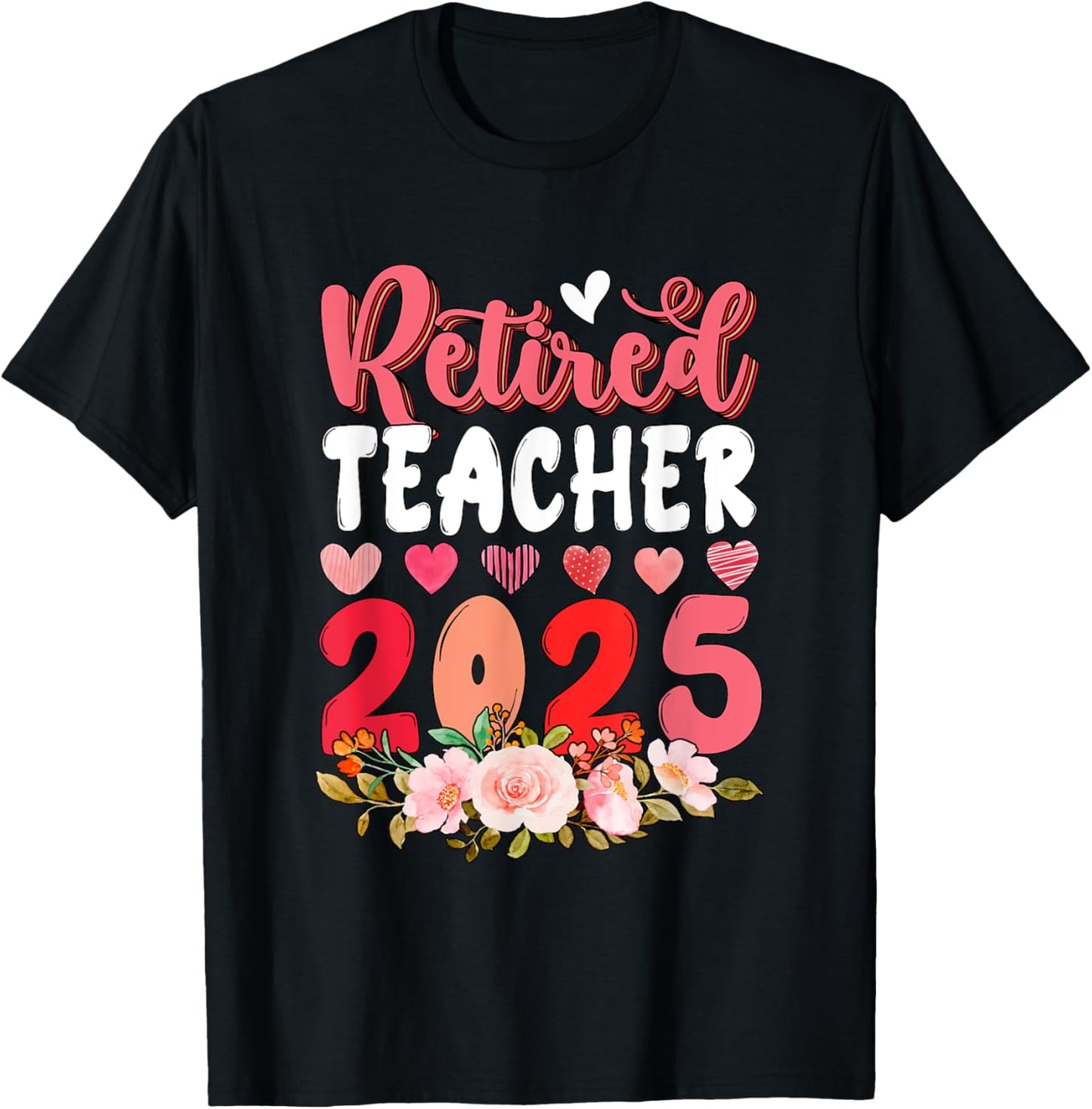 Retired Teacher 2025 2025 Proud Retirement Cute Flowers T-Shirt