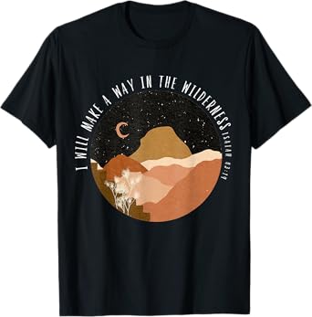 I-Will Make A Way In The Wilderness Isaiah 43:19 Bible Verse T-Shirt