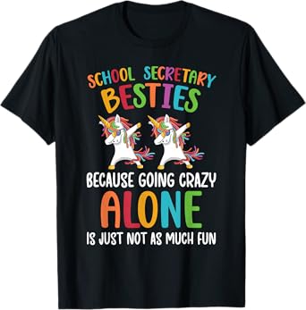 School Secretary Besties School Secretaries T-Shirt