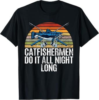 Catfishermen Do It All Night Long Retro Fishing Angler Dad T-Shirt